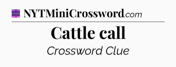 Cattle call - Thomas Joseph Crossword