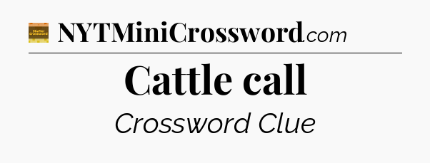 Cattle call crossword clue Eugene Sheffer