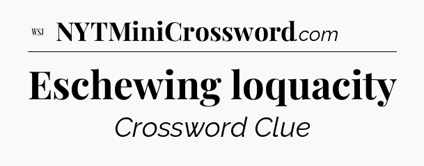 Eschewing loquacity - WSJ Crossword