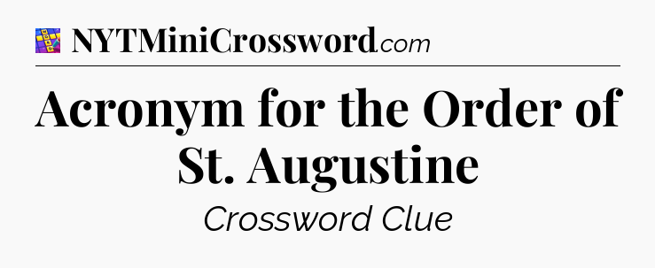 Acronym for the Order of St. Augustine Codycross