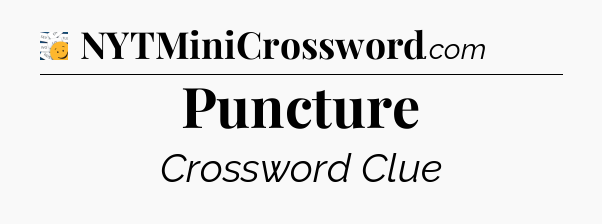 Puncture - 7 Little Words