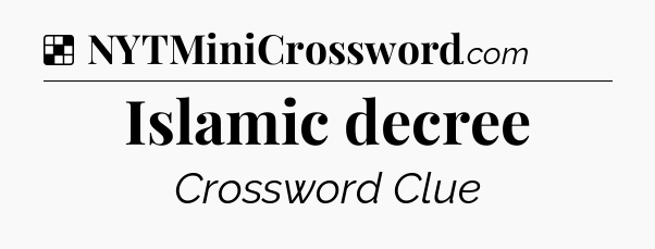 Solution: Islamic decree - NYT Crossword