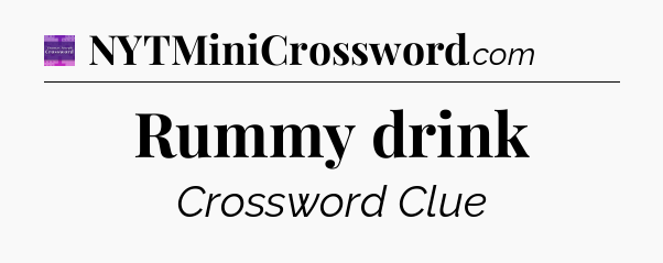 Rummy drink - Thomas Joseph Crossword