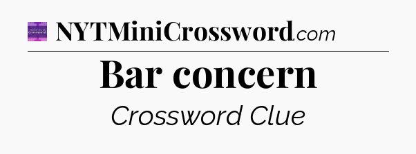 Bar concern - Thomas Joseph Crossword