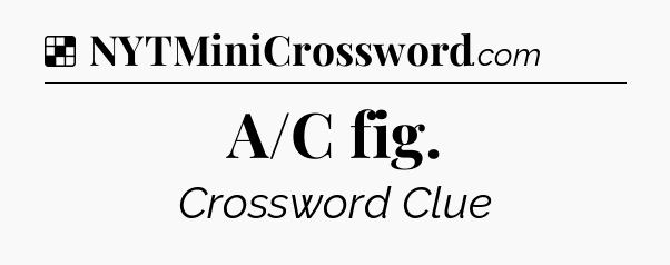 Solution: A/C fig - NYT Crossword