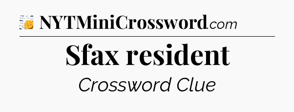 Sfax resident - 7 Little Words