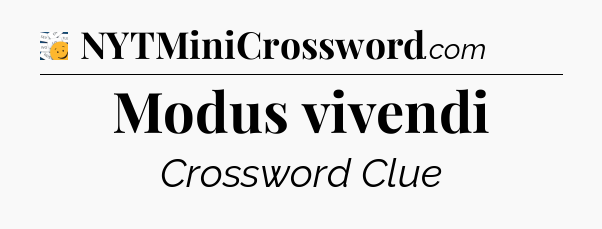 Modus vivendi - 7 Little Words