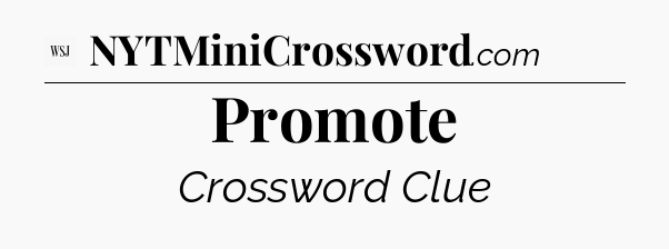 Promote - WSJ Crossword