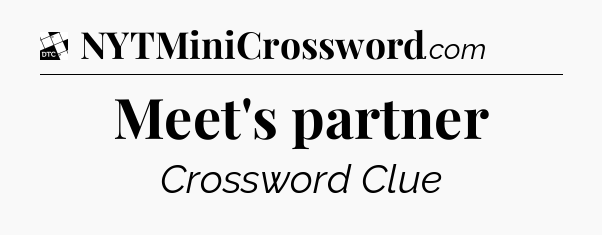 Meet's partner - Daily Themed Classic Crossword