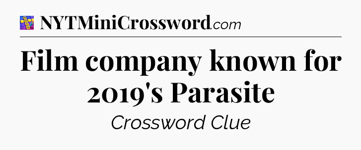 Film company known for 2019's Parasite Codycross