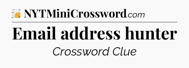Email address hunter - 7 Little Words