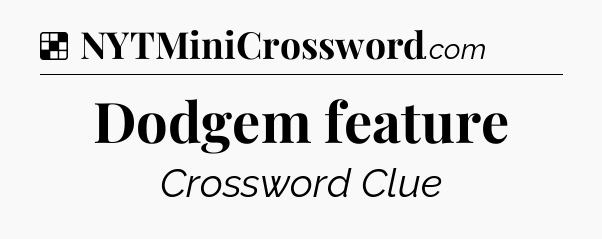 Solution: Dodgem feature - NYT Crossword