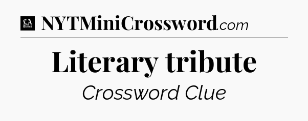 Literary tribute - LA Times Crossword