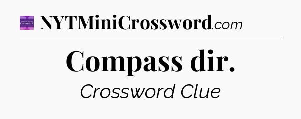 Compass dir - Thomas Joseph Crossword