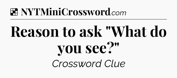 Solution: Reason to ask 