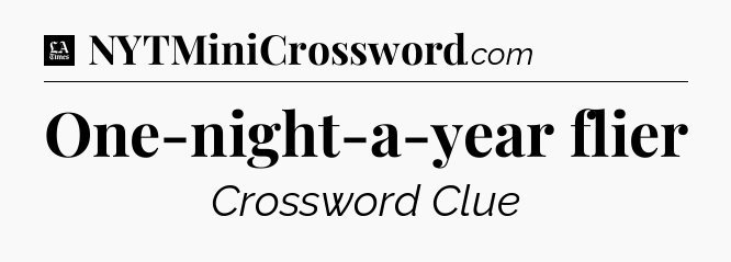 One-night-a-year flier - LA Times Crossword
