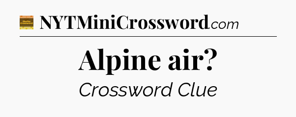 Alpine air - Eugene Sheffer Crossword