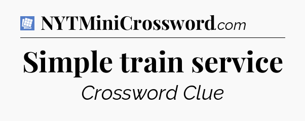 Simple train service Puzzle Page Crossword Clue