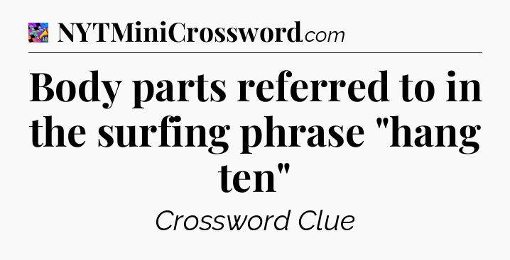 Body parts referred to in the surfing phrase 