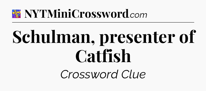 Schulman, presenter of Catfish Codycross