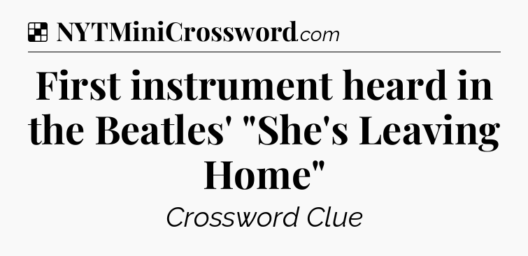 Solution: First instrument heard in the Beatles' 