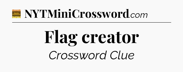 Flag creator - Eugene Sheffer Crossword