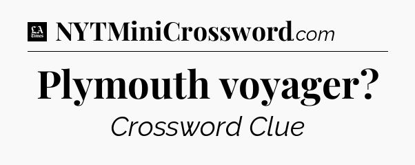 Plymouth voyager - LA Times Crossword
