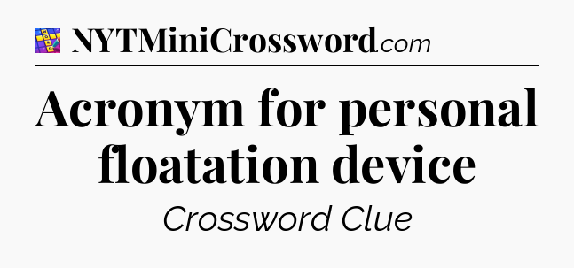 Acronym for personal floatation device Codycross