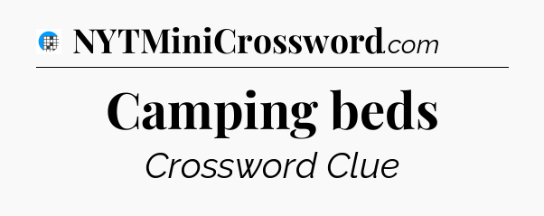 Camping beds Crossword Clue