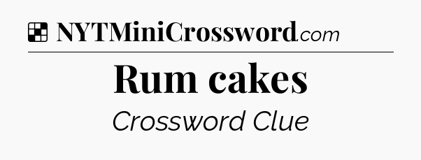 Solution: Rum cakes - NYT Crossword