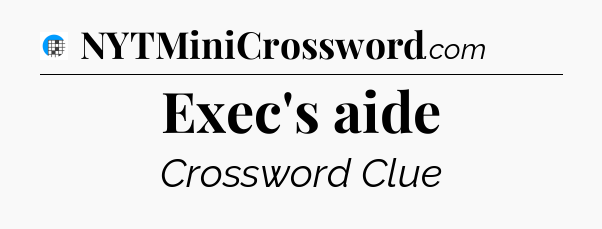 Exec's aide Crossword Clue