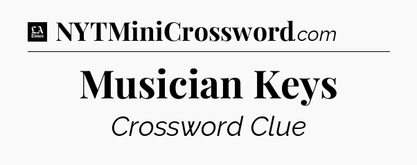 Musician Keys - LA Times Crossword