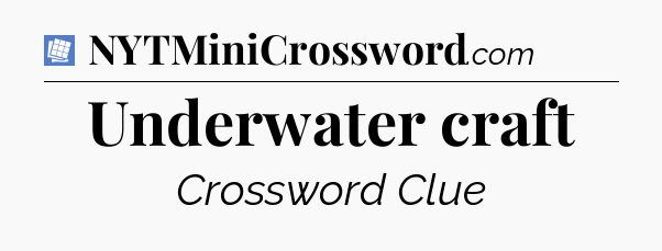 Underwater craft Puzzle Page Crossword Clue