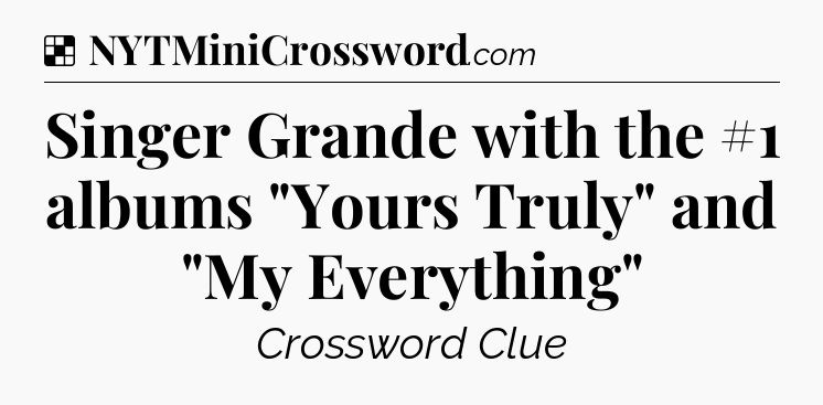 Solution: Singer Grande with the #1 albums 