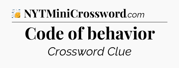 Code of behavior - 7 Little Words