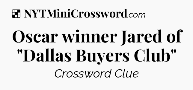 Solution: Oscar winner Jared of 