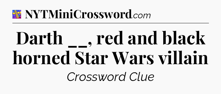 Darth __, red and black horned Star Wars villain Codycross