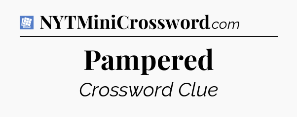 Pampered Puzzle Page Crossword Clue