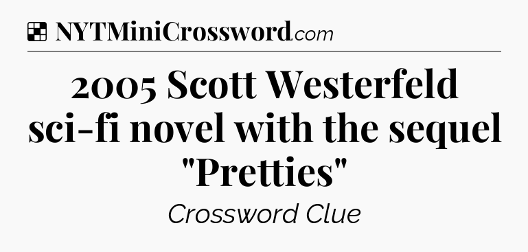 Solution: 2005 Scott Westerfeld sci-fi novel with the sequel 