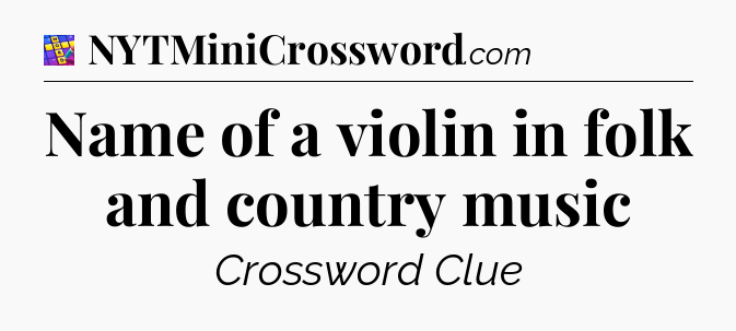Name of a violin in folk and country music Codycross