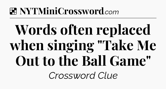 Solution: Words often replaced when singing 