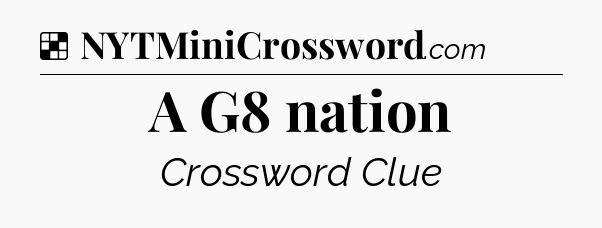 Solution: A G8 nation - NYT Crossword