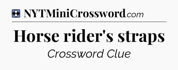 Solution: Horse rider's straps - NYT Mini Crossword