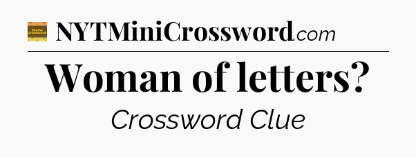 Woman of letters crossword clue Eugene Sheffer