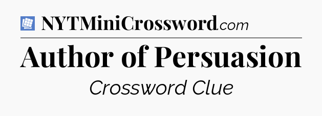 Author of Persuasion Puzzle Page Crossword Clue