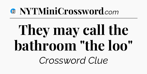 They may call the bathroom 