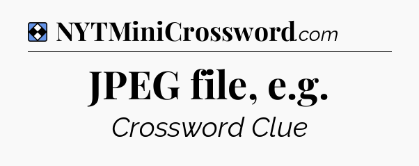 Solution: JPEG file, e.g - NYT Mini Crossword