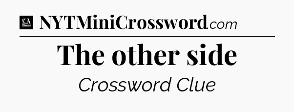 The other side - LA Times Crossword