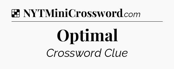 Solution: Optimal - NYT Crossword