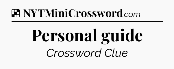 Solution: Personal guide - NYT Crossword